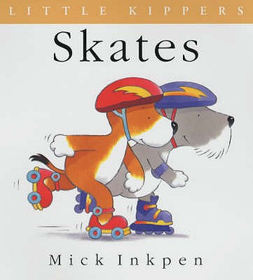 Little Kipper Skates - Inkpen, Mick