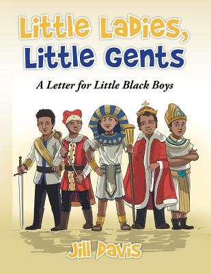 Little Ladies, Little Gents: A Letter for Little Black Boys - Davis, Jill