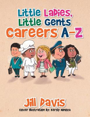 Little Ladies, Little Gents: Careers A-Z - Davis, Jill