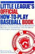 Little League Official How-To-Play Baseball Book - Kruetzer, Peter, and Kerley, Ted, and Kreutzer, Peter
