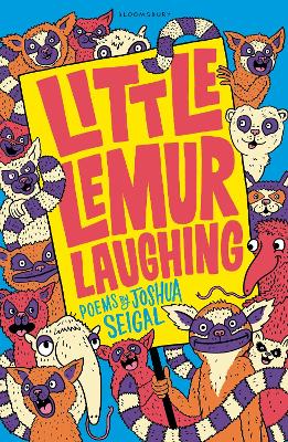 Little Lemur Laughing: By the winner of the Laugh Out Loud Award. 'A real crowd-pleaser' LoveReading4Kids - Seigal, Joshua