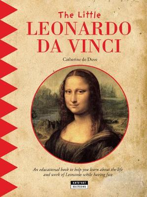 Little Leonardo Da Vinci: Find Out About the Life of the Renaissance Genius - de Duve, Catherine