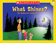 Little Leveled Readers: What Shines? (Level A): Just the Right Level to Help Young Readers Soar! - Schecter, Deborah