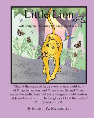 Little Lion: With Scripture declaring the Kingship of Jesus - Richardson, Marion W