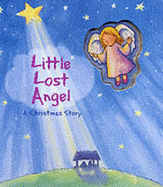 Little Lost Angel: And the Story of Christmas