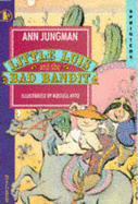 Little Luis And The Bad Bandit - Jungman Ann