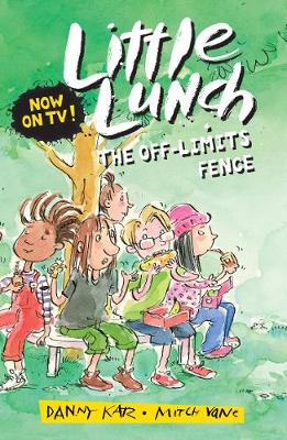 Little Lunch: The Off-limits Fence - Katz, Danny