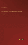 Little Memoirs of the Nineteenth Century: in large print