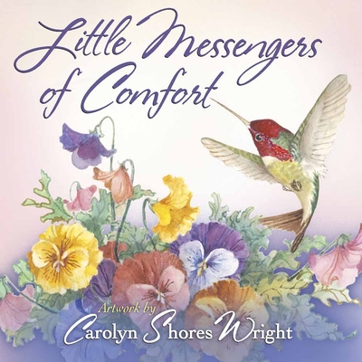 Little Messengers of Comfort - Wright, Carolyn Shores