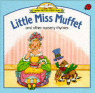 Little Miss Muffet and Other Nursery Rhymes - Bracken, Carolyn