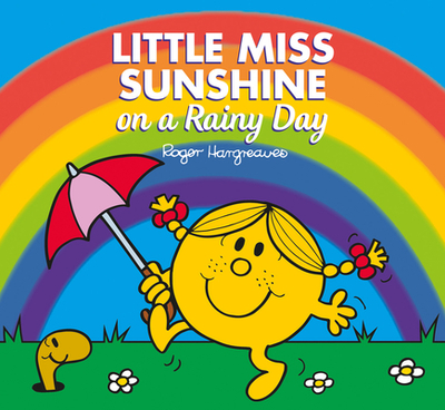 Little Miss Sunshine on a Rainy Day: Mr. Men and Little Miss Picture Books - Hargreaves, Adam