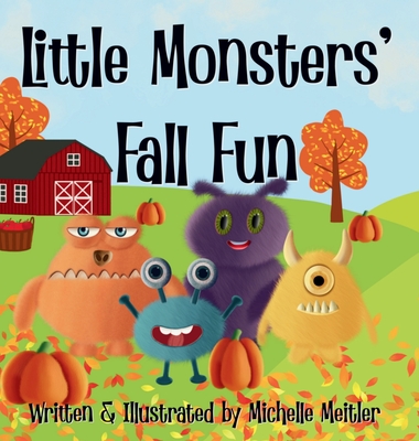 Little Monsters' Fall Fun - Meitler, Michelle