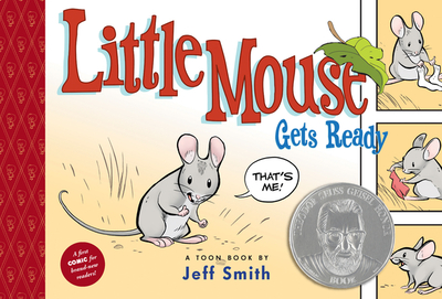 Little Mouse Gets Ready: Toon Books Level 1 - Smith, Jeff