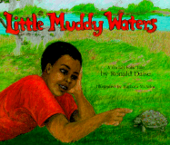 Little Muddy Waters: A Gullah Folk Tale - Daise, Ronald, and Tuynman, Carol E (Editor)