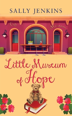 LITTLE MUSEUM OF HOPE a unique story full of hope. Guaranteed to pull at the heartstrings - Jenkins, Sally