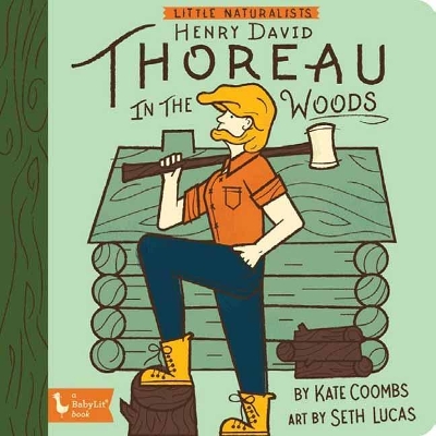 Little Naturalists: Henry David Thoreau in the Woods - Coombs, Kate