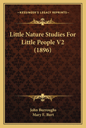 Little Nature Studies for Little People V2 (1896)