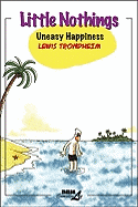 Little Nothings Vol.3: Uneasy Happiness