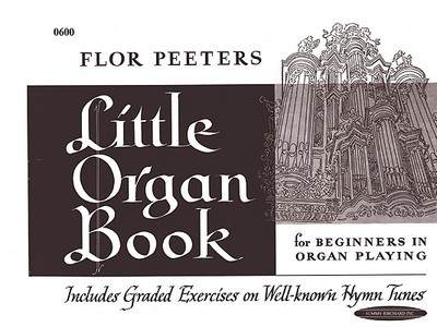 Little Organ Book - Peeters, Flor (Composer)