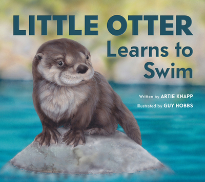 Little Otter Learns to Swim - Knapp, Artie