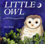 Little Owl: A Soft-to-touch Book