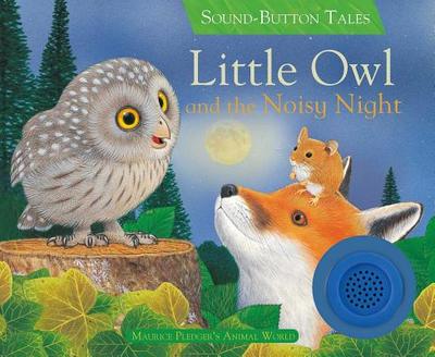 Little Owl and the Noisy Night - Wood, A J