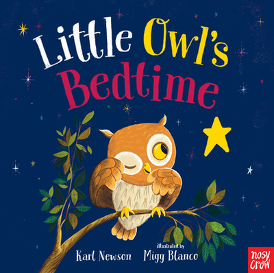 Little Owl's Bedtime - Newson, Karl