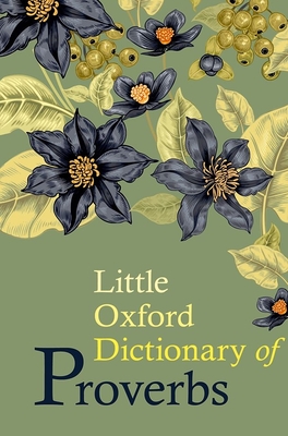 Little Oxford Dictionary of Proverbs - Knowles, Elizabeth (Editor)