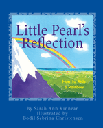 Little Pearl's Reflection: How to Ride a Rainbow