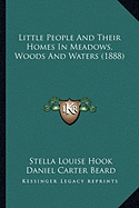 Little People And Their Homes In Meadows, Woods And Waters (1888)