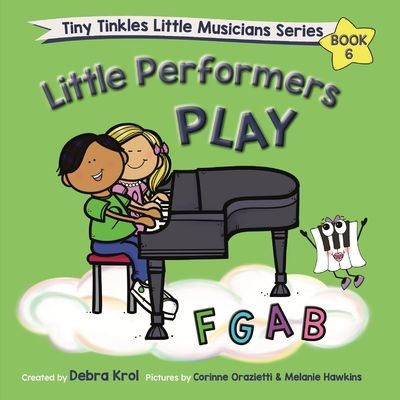 Little Performers Book 6 Play FGAB - Krol, Debra