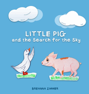 Little Pig and the Search for the Sky