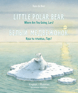 Little Polar Bear/Bi: Libri - Eng/Russian PB