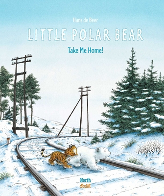 Little Polar Bear Take Me Home - De Beer, Hans