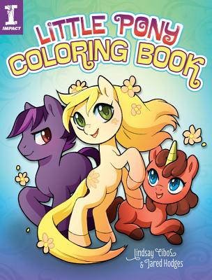 Little Pony Coloring Book - Cibos-Hodges, Lindsay, and Hodges, Jared