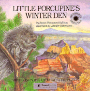 Little Porcupine's Winter Den - Thompson-Hoffman, Susan