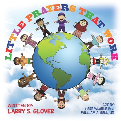 Little Prayers That Work - Glover, Larry S