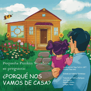Little Punkin Wonders: Why Are We Leaving Home?