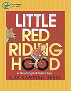 Little Red Riding Hood: A Newfangled Prairie Tale