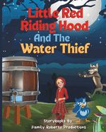 Little Red Riding Hood and The Water Thief