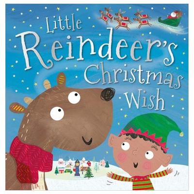 Little Reindeer's Christmas Wish - Robinson, Alexandra