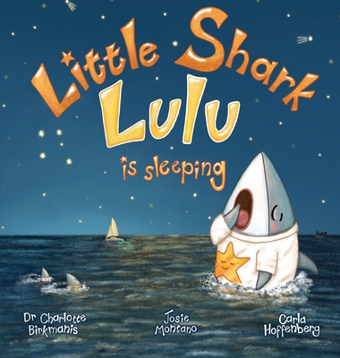 Little Shark Lulu is Sleeping - Birkmanis, Dr Charlotte