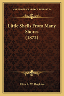 Little Shells from Many Shores (1872) Little Shells from Many Shores (1872)