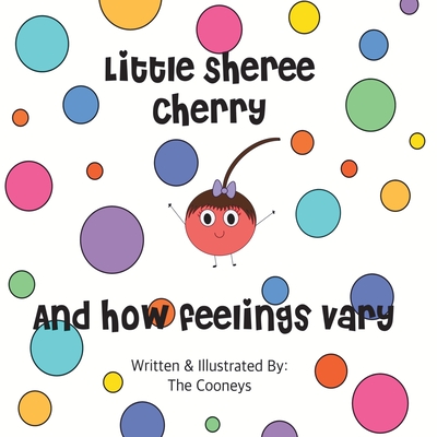 Little Sheree Cherry and How Feelings Vary - Cooney, Zachary