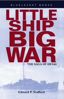 Little Ship, Big War the Saga of De343 - Stafford, Edward P