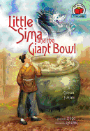 Little Sima and the Giant Bowl: [a Chinese Folktale]