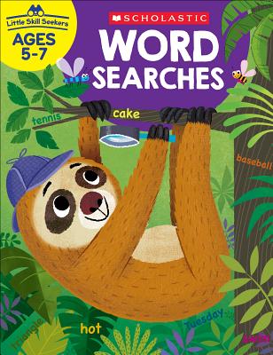 Little Skill Seekers: Word Searches Workbook - Scholastic Teacher Resources, and Scholastic (Editor)