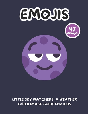Little Sky Watchers: A Weather Emoji Image Guide for Kids - Writings, Simple