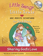 Little Songs Fro Little, Souls Series: Sharing God's Love Books with Audio/Music
