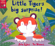 Little Tiger's Big Surprise! - Sykes, Julie